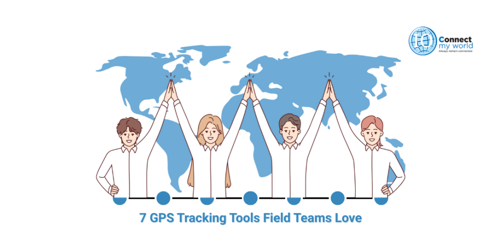 7 GPS Tracking Tools Field Teams Love