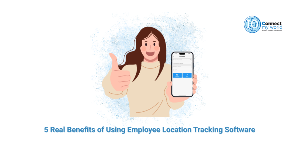5 Real Benefits of Using Employee Location Tracking Software