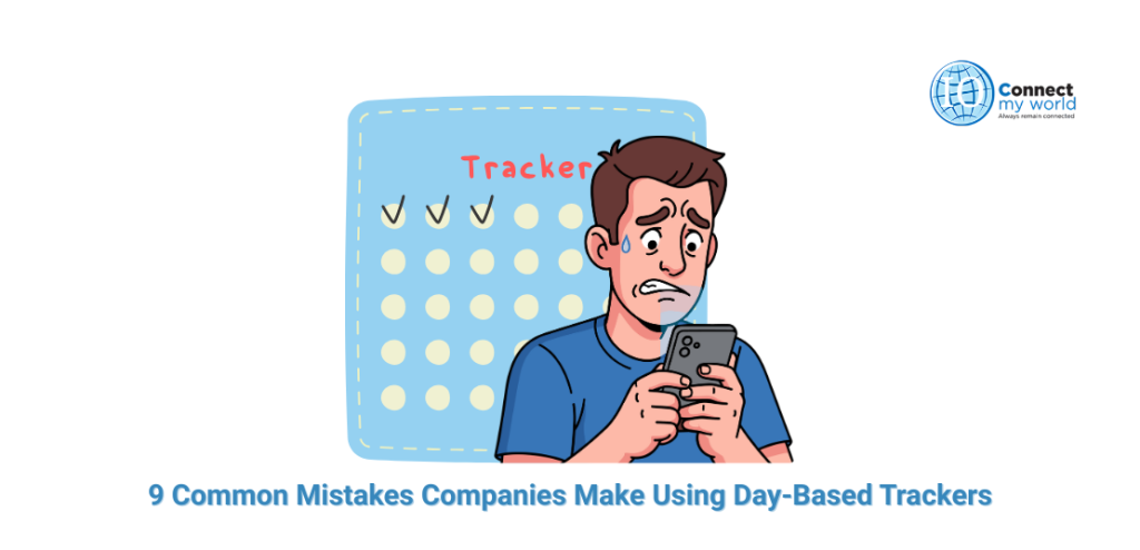 9 Common Mistakes Companies Make Using Day-Based Trackers