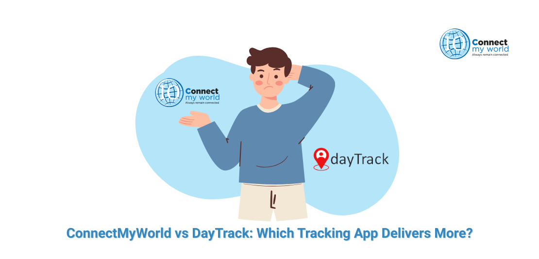 ConnectMyWorld vs DayTrack: Which Tracking App Delivers More ...